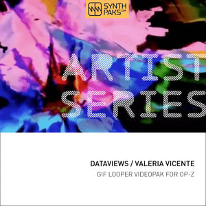 Dataviews - Artist Series - Valeria Vicente L. - OP-Z App Videopak - Synthpaks